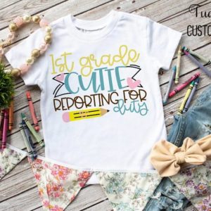 1st Grade Cutie Reporting for Duty Kids School Shirt