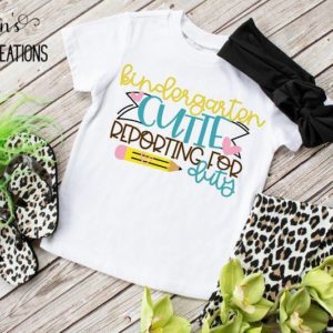 Kindergarten Cutie Reporting for Duty Kids School Shirt