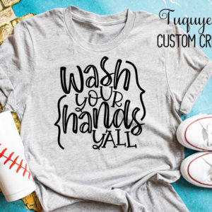 Wash Your Hands Y'all Women's T-Shirt