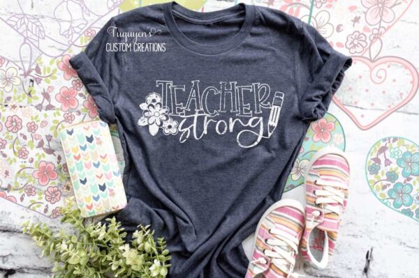 Teacher Strong Teacher T-Shirt