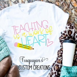 Teaching is a Work of Heart Teacher T-Shirt