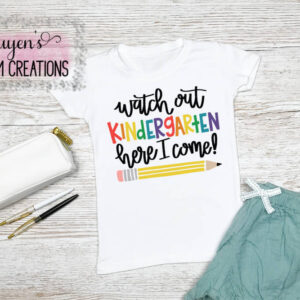 Watch Out Kindergarten Kids School Shirt