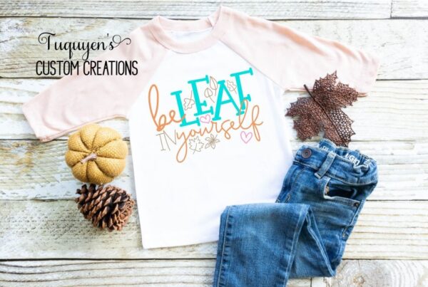 Be-Leaf In Yourself Kids Fall Shirt