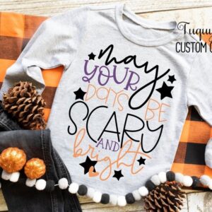 May Your Days Be Scary And Bright Kids Halloween Shirt
