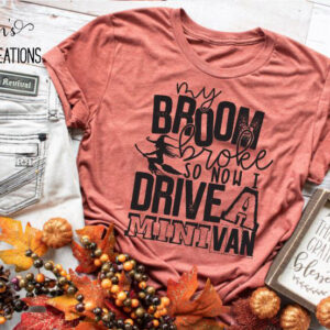 My Broom Broke So Now I Drive a Minivan Funny Halloween T-Shirt for Adults