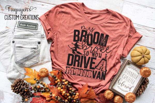 My Broom Broke So Now I Drive a Minivan Funny Halloween T-Shirt for Adults