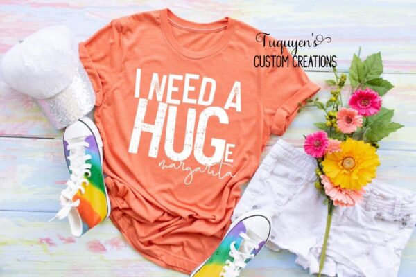 I Need a Huge Margarita Funny T-Shirt for Adults