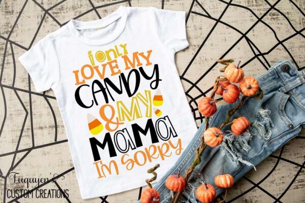 I Only Love My Candy & My Mama I'm Sorry Kids Halloween Shirt