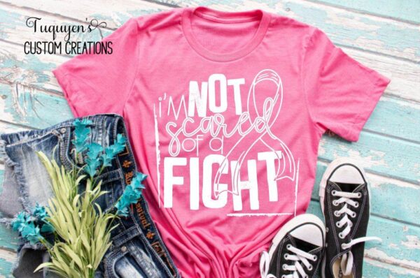 I'm Not Scared of a Fight Breast Cancer Awareness T-Shirt for Adults