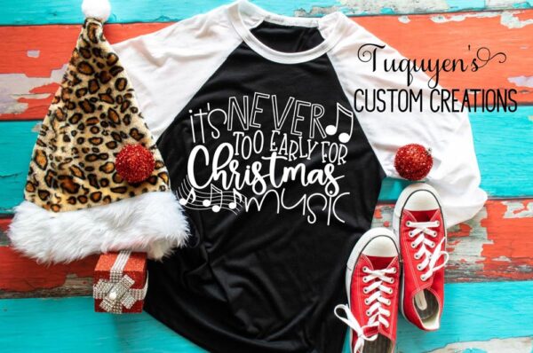 It's Never Too Early for Christmas Music Raglan Baseball Shirt