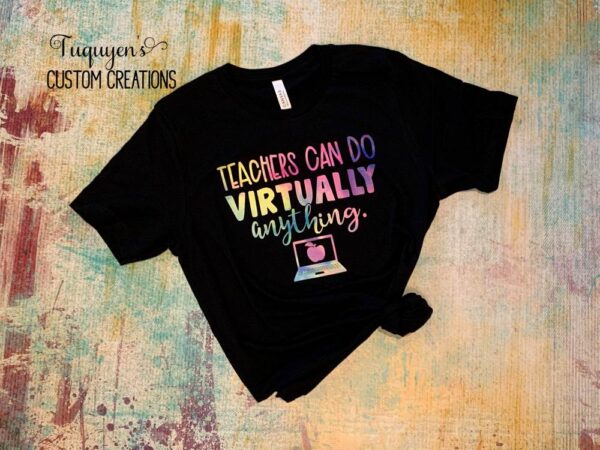 Teachers Can Do Virtually Anything Teacher Watercolor T-Shirt
