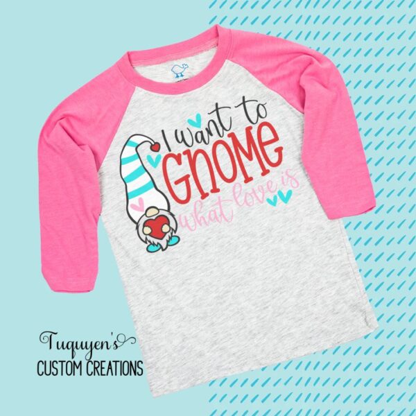 I Want to Gnome What Love Is Raglan Shirt for Toddlers & Youth