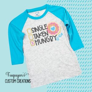 Single, Taken, Hungry Raglan Shirt for Toddlers & Youth