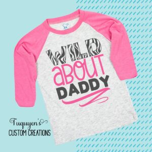 Wild About Daddy Raglan Shirt for Toddlers & Youth