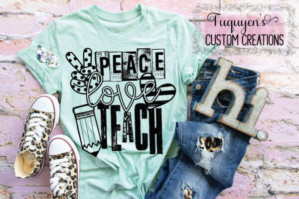 Peace Love Teach Teacher T-Shirt