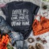 Coffee Keeps Me Going Until Its Acceptable to Drink Wine Funny T-Shirt - Image 2