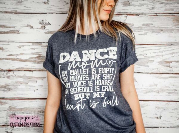Dance Mom My Wallet is Empty Funny Mom T-Shirt