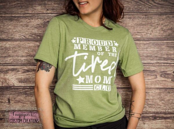 Proud Member of the Tired Moms Club Funny Mom T-Shirt