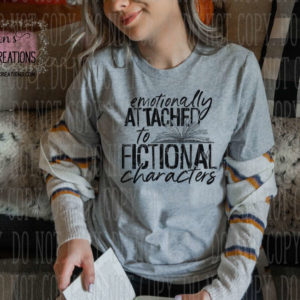 Emotionally Attached to Fictional Characters Adult T-Shirt for Book Lovers