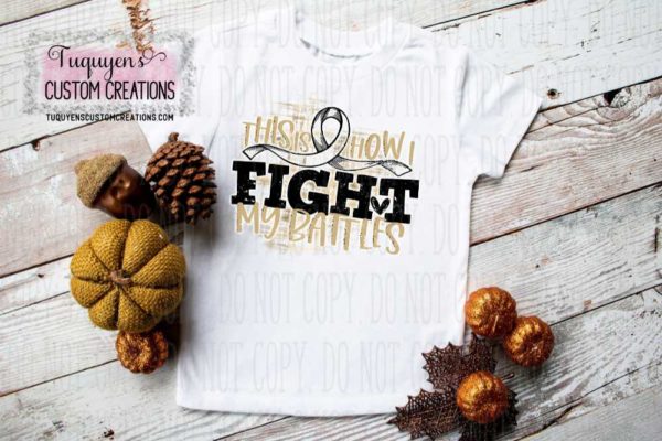 This Is How I Fight My Battles Childhood Cancer Awareness T-Shirt