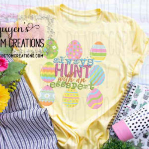 Always Hunt with an Eggspert Easter T-Shirt for Adults