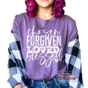 Chosen Forgiven Loved Blessed T-Shirt for Adults