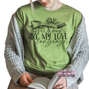 Coffee & Books are My Love Language T-Shirt for Adults