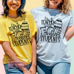 I'm a Teacher with Eggcellent Students T-Shirt for Adults