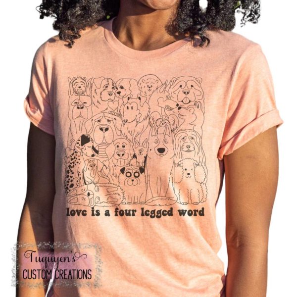 Love is a Four Legged Word T-Shirt for Adults