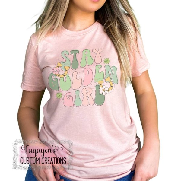 Stay Golden Girl St. Patrick's Day T-Shirt for Adults