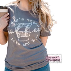 Today's Vibe: Coffee Lots and Lots T-Shirt for Adults