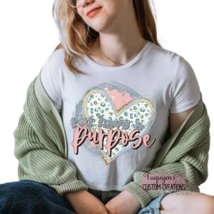 You Have a Purpose T-Shirt for Adults
