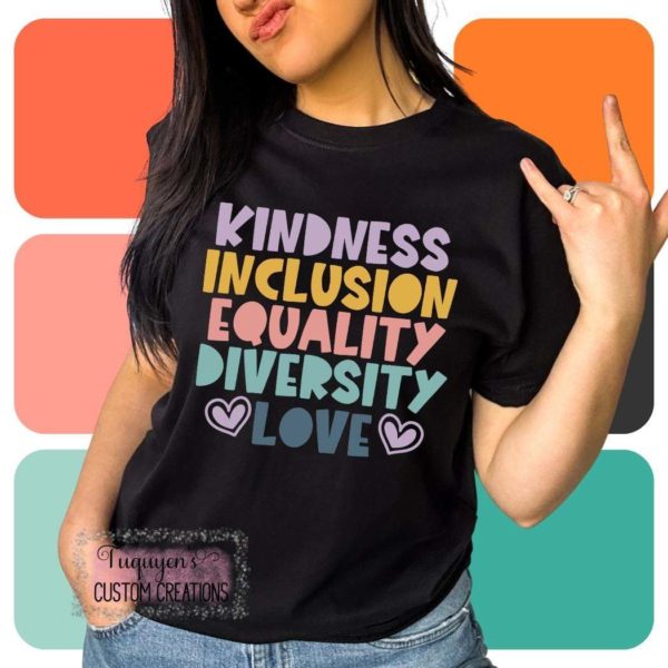 Kindness Inclusion Equality Diversity Love T-Shirt for Adults