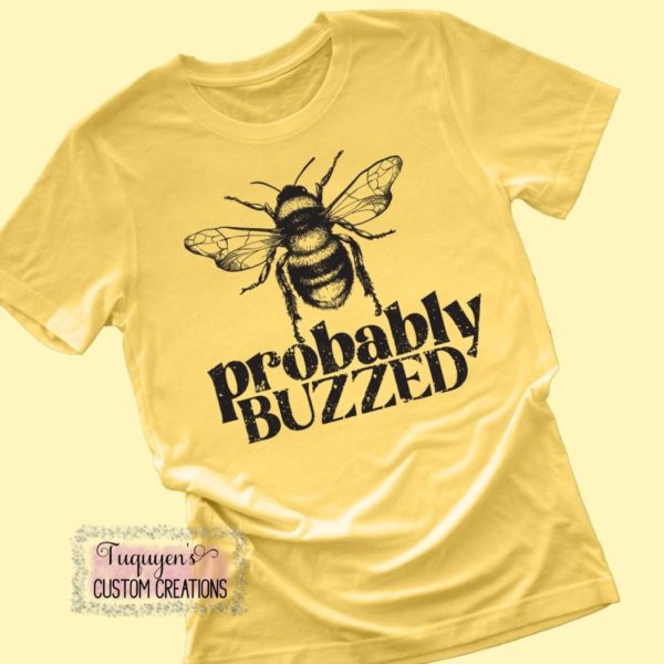 Probably Buzzed Funny Bee T-Shirt for Adults