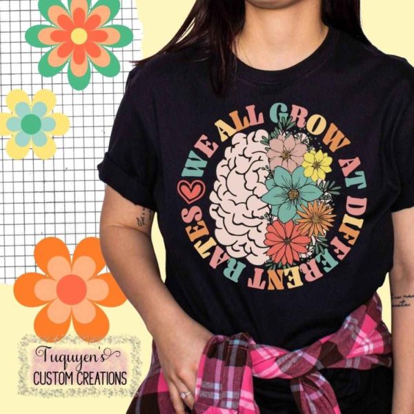We All Grow at Different Rates T-Shirt for Adults