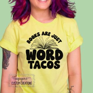 Books Are Just Word Tacos Book Lover T-Shirt for Adults
