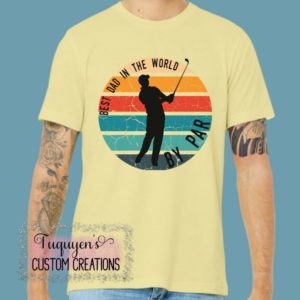 Best Dad in the World By Par Funny Golf T-Shirt for Dads