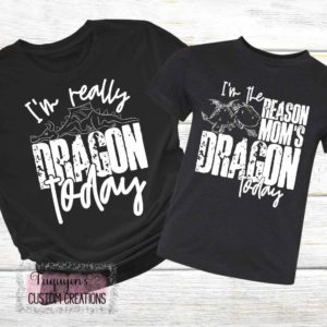I'm Really Dragon Today + I'm the Reason Mom's Dragon Today Mom & Me T-Shirt Bundle